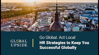 Go Global. Act Local. HR Strategies to Keep You Successful Globally