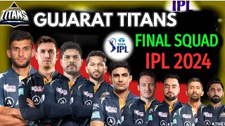 IPL 2024 Gujarat Titans Full and Final Squad | GT Team Final Players List for IPL 2024 | GT Team