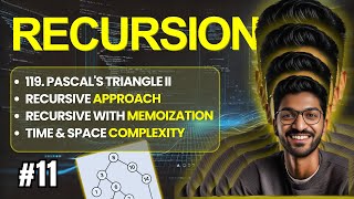 Recursion-11 | 119. Pascal's Triangle II - Recursion + Memoization