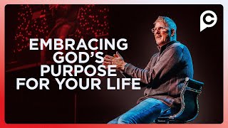 Embracing God’s Purpose for Your Life