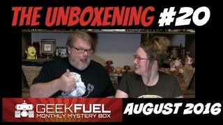 Geek Fuel Unboxing August 2016 : The Unboxening #20