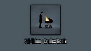 Sub Urban - Cradles (Batch Remix 1H)