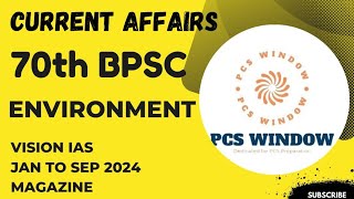 70th BPSC Prelims Current Affairs - ENVIRONMENT - VISION IAS JANUARY TO September 2024 PART - 1