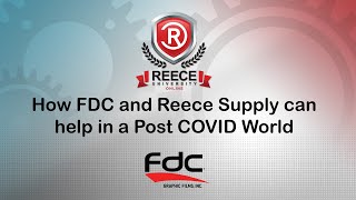 ReeceU - FDC -  How FDC and Reece Supply can help in a Post COVID World