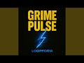 Grime Pulse