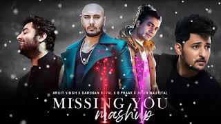 Missing You (Mashup) | Stars from Arijit Singh, Darshan Raval, B Praak, Jubin Nautiyal &More,r serie