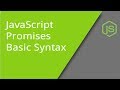 JavaScript ES6 Promises - Basic Syntax
