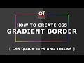 How To Create CSS Gradient Border - Css Quick Tips And Trick - Pure Css Tutorials
