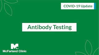 Antibody Testing at McFarland Clinic