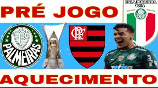 🚨AO VIVO | PRÉ JOGO PALMEIRAS X FLAMENGO | RODADA 03  | BRASILEIRO 2024