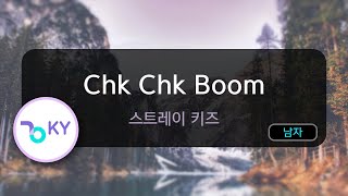 Chk Chk Boom - 스트레이 키즈 (KY.75517) / KY KARAOKE