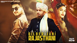 Harry Dagar - Dilber Jani Rajasthani (Official Video) Tarun Jangid I Sahgun Rathore I New song 2025