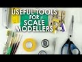 Useful Tools for Scale Modellers (no airbrushes)