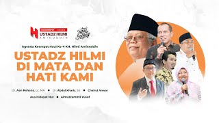 (LIVE) UST. HILMI DIMATA DAN HATI KAMI: Agenda Haul ke-4 Ust Hilmi Aminuddin