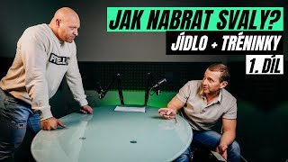 JAK NABRAT SVALY #1 | Jak jíst pro růst svalů? Kolik bílkovin a jak na makroživiny? Kolikrát cvičit?