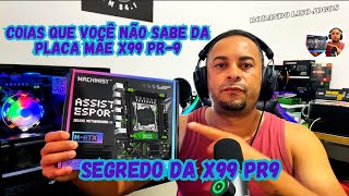 COISAS QUE VOCÊ NÃO SABE  DA PLACA MÃE  MACHINIST X99 PR-9