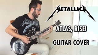 Metallica - Atlas, Rise! (Guitar Cover, with Solos)