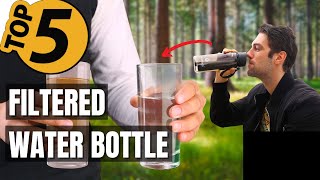 ✅ TOP 5 Best Filtered Water Bottles: Today’s Top Picks
