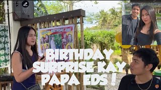 SURPRISE BIRTHDAY KAY PAPA EDS | VHEANZY MAY SPECIAL NA MENSAHE