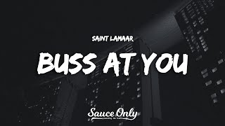 Saint Lamaar - BUSS AT YOU (Lyrics)