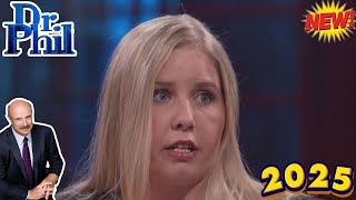 Dr Phil Show 2025 | New Episode Today | dr phil new season|dr phil full episodes 2025 new this week