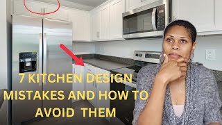 7 kitchen design mistakes and how to avoid them.