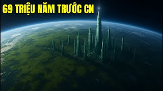 100 Phút Giải Thích Nếu Chúng Ta Không Phải Nền Văn Minh Đầu Tiên Trên Trái Đất Thì Sao?