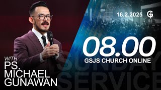 Ibadah Online GSJS 2 - Ps. Michael Gunawan - Pk.08.00 (16 Feb 2025)