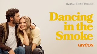 GIVĒON - Dancing In The Smoke (from Netflix Series "Nobody Wants This" Season 2) (Official Audio)