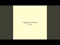 Fragments Drift Star