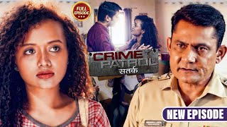 नशे के बुरी हालत में Kalpa करवाया अपने भाई से ऐसा घिनौना काम | Crime Patrol_Satark | Full Episode