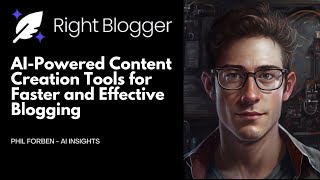 Introducing Right Blogger: AI-Powered Content Creation Tools for Faster and Effective Blogging