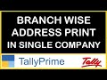 BRANCH WISE ADDRESS PRINT IN SINGLE COMPANY | TDL FOR TALLY | CALL FOR DEMO - 8141703007