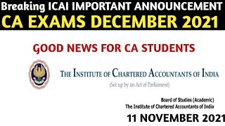 Breaking ICAI very Important Announcement | CA Exams December 2021 | Good News For CA Students