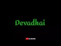 Devathai aval oru Devathai song | WhatsApp Status | Black Screen 💘💕