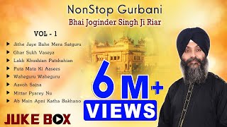 Non Stop Best Shabad Gurbani by Bhai Joginder Singh Ji Riar- Gurbani Kirtan | Jukebox Vol -01