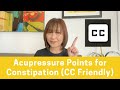 Acupressure Points for Constipation (CC Friendly)