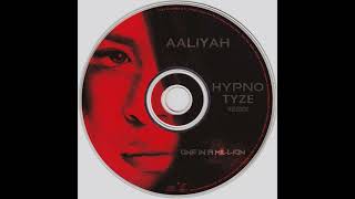 HYPNO TYZE x Aaliyah - 1 in a Million (rmx)