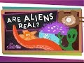 Are Aliens Real?