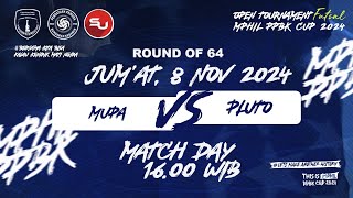 LIVE - MUPA (Vs) PLUTO ‼️ Tournament Futsal M. PHIL PPBK CUP 2024