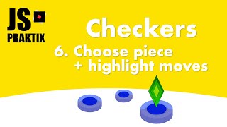 Checkers - 6. Choose piece + highlight moves - JavaScript simple game coding