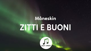 Måneskin - ZITTI E BUONI (Lyrics) Italy 🇮🇹 Eurovision 2021 tiktok