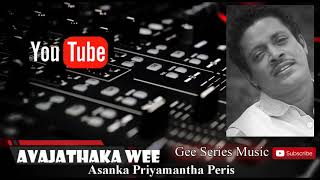 Avajathaka wee ft Asanka Priyamantha Peris