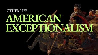 The Only Nation That's a Philosophy: Brad Thompson on American Exceptionalism