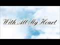 With All My Heart Instrumental With Lyrics JMCIM