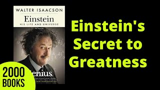 Einstein's Secret to Greatness | Einstein - Walter Issacson