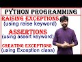 raising exceptions, assertions, creating custom exceptions, raise keyword, assert keyword, python