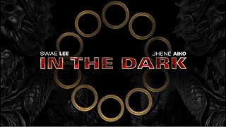 In The Dark - Swae Lee feat. Jhené Aiko | Marvel Studios' Shang-Chi and the Lege