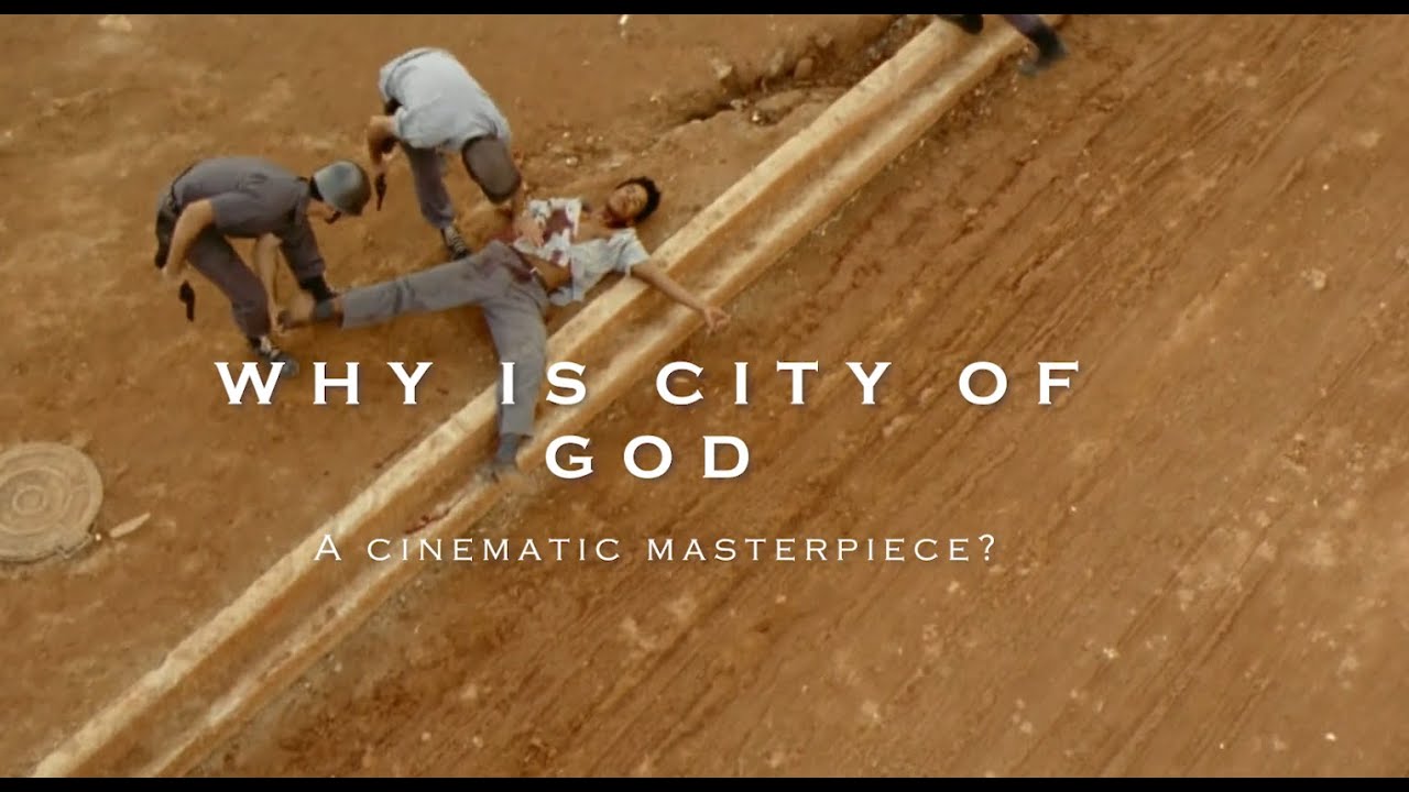 Why Is City Of God A Cinematic Masterpiece Youtube