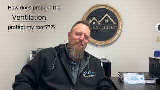 How does proper attic ventilation protect my roof and home?